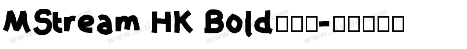 MStream HK Bold手机版字体转换